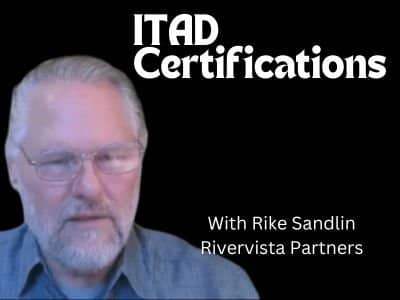 The ITAD Certification Landscape, with Rike Sandlin of Rivervista Partners