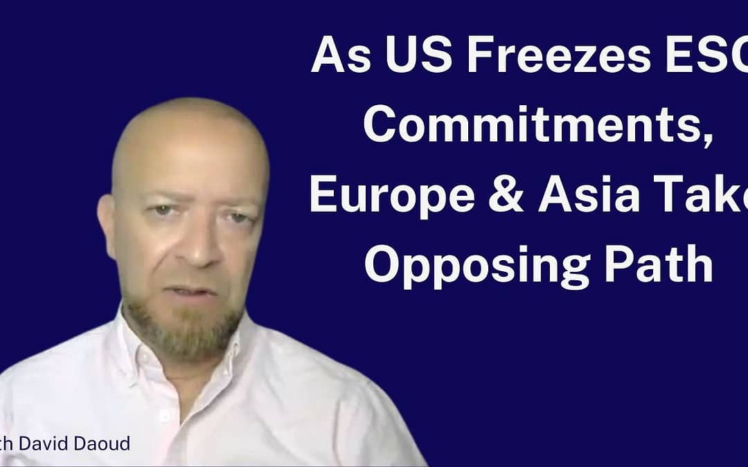 The Diverging ESG Landscape: While US Hits Pause Button on ESG, Industrialized Nations Keep Momentum Going